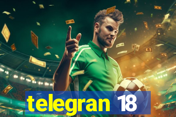 telegran 18